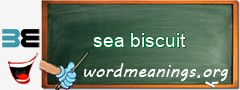 WordMeaning blackboard for sea biscuit